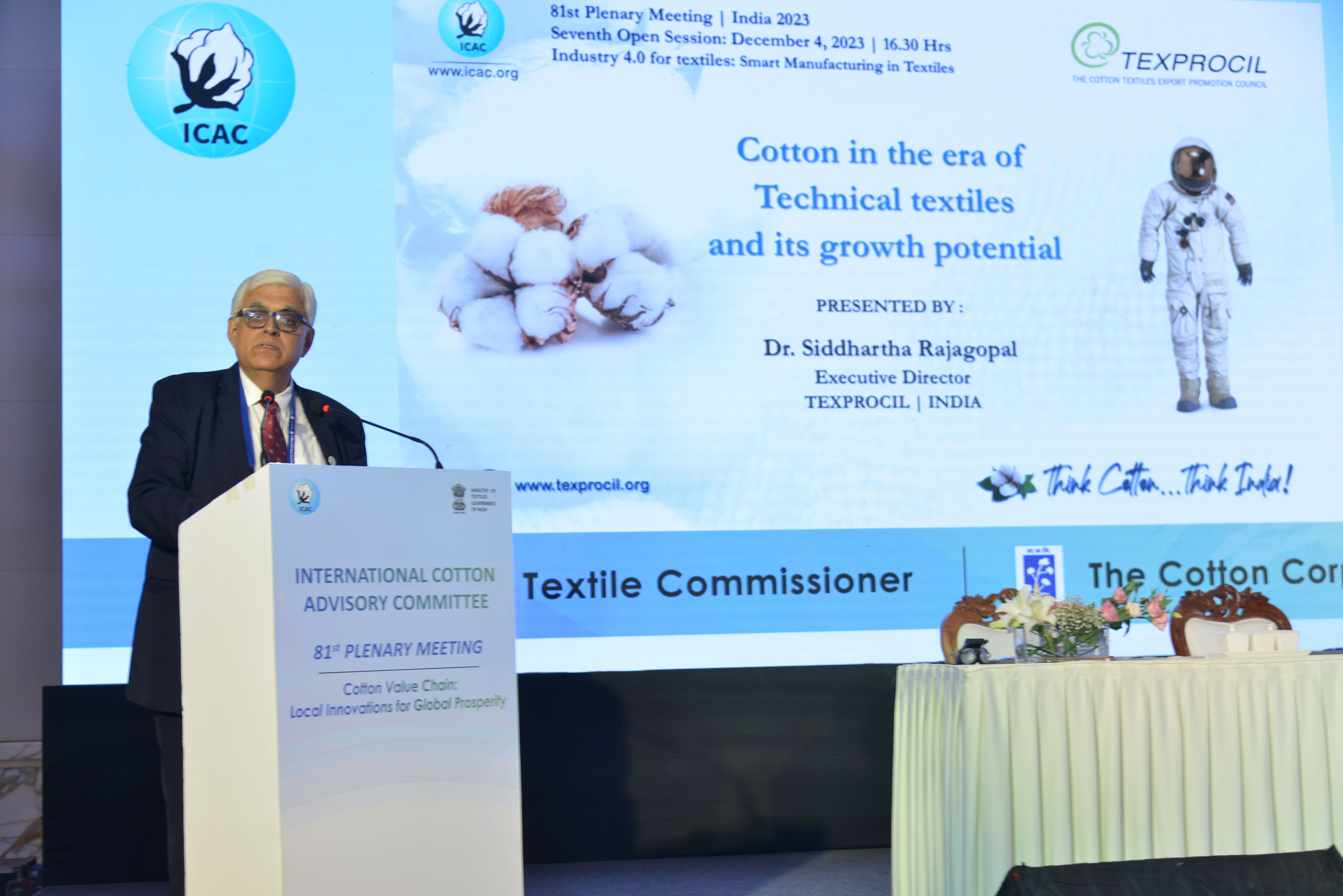  Dr. Siddhartha Rajagopal, Exectutive Director, TEXPROCIL made presentation at the 81st Plenary Meeting of the (ICAC) held on 2nd Dec 2023 at the Jio Convention Centre, Mumbai.