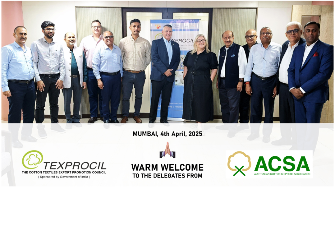 TEXPROCIL welcomed a Delegation from Australian Cotton Shippers Association on 4th April 2025 at the Council’s H.O. in Mumbai